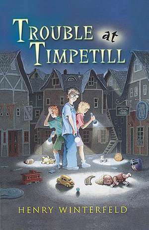 Trouble at Timpetill de Henry Winterfeld