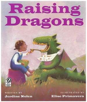 Raising Dragons de Jerdine Nolen