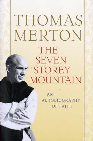 The Seven Storey Mountain de Thomas Merton