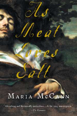 As Meat Loves Salt de Maria McCann