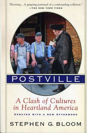 Postville: A Clash of Cultures in Heartland America de Stephen G. Bloom