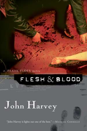 Flesh & Blood: A Frank Elder Mystery de John Harvey