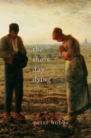 The Short Day Dying de Peter Hobbs