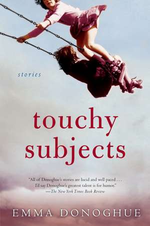 Touchy Subjects de Emma Donoghue