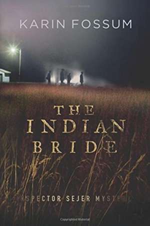 Indian Bride, The de Karin Fossum