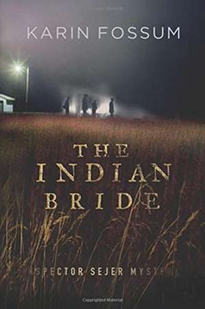 The Indian Bride de Karin Fossum