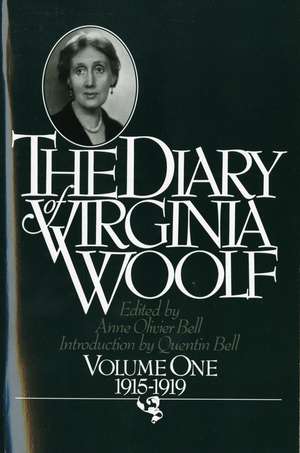 The Diary Of Virginia Woolf, Volume 1: 1915-1919 de Virginia Woolf