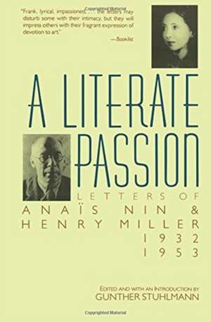 A Literate Passion: Letters of Anaïs Nin & Henry Miller, 1932-1953 de Anaïs Nin