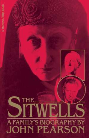 Sitwells: A Family's Biography de John Pearson