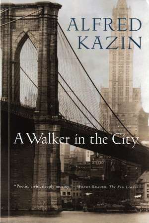 A Walker In The City de Alfred Kazin