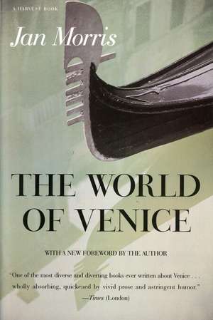 The World Of Venice: Revised Edition de Jan Morris