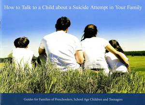 How To Talk to a Child About a Suicide Attempt in Your Family de Veterans Affairs Dept. (U.S.)