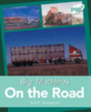 On the Road PM PLUS Non Fiction Level 18&19 Big Machines Turquoise de UNKNOWN