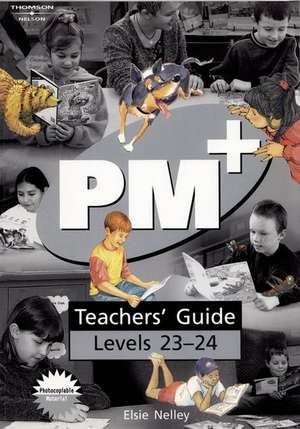 PM Plus Silver Teachers' Guide Levels 23-24 de Elsie Nelley