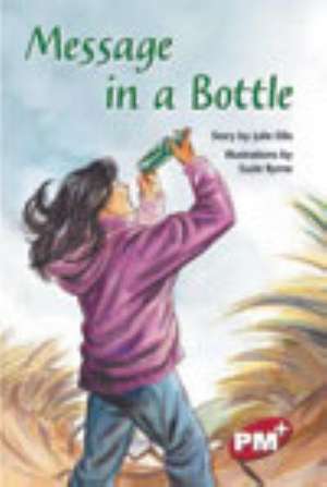 Message in a Bottle PM PLUS Chapter Books Level 27 Set A Ruby: PM Plus Chapter Books Ruby Set A de Julie Ellis