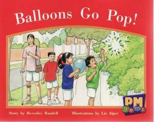 Balloons Go Pop! PM GEMS Red Levels 3,4,5 de Beverley Randell