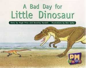 A Bad Day for Little Dinosaur PM GEMS Yellow Levels 6,7,8 de Beverley Randell