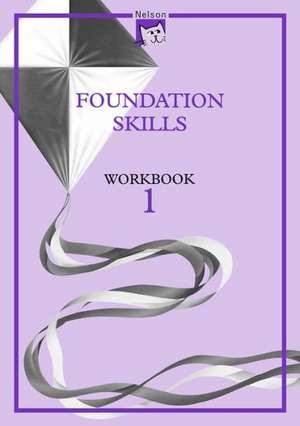 Nelson English - Foundation Skills Workbook 1 (X8) de Wendy Wren