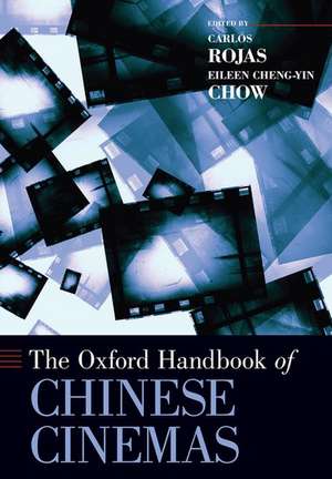 The Oxford Handbook of Chinese Cinemas de Carlos Rojas