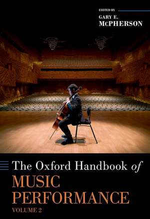 The Oxford Handbook of Music Performance, Volume 2 de Gary McPherson