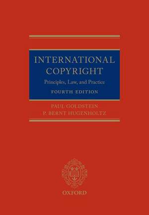 International Copyright: Principles, Law, and Practice de Paul Goldstein