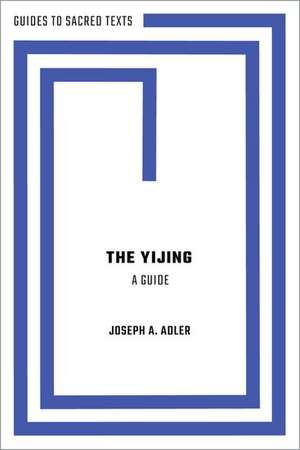 The Yijing: A Guide de Joseph A. Adler