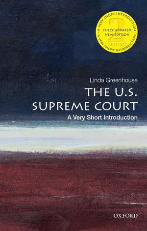 The U.S. Supreme Court: A Very Short Introduction de Linda Greenhouse