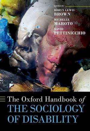 The Oxford Handbook of the Sociology of Disability de Robyn Lewis Brown