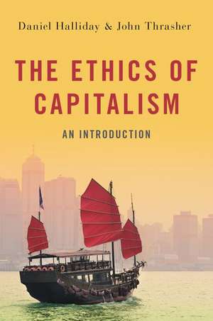 The Ethics of Capitalism: An Introduction de Daniel Halliday