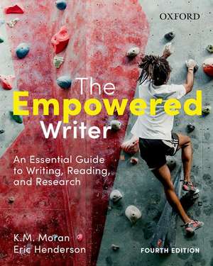 The Empowered Writer: An Essential Guide to Writing, Reading and Research de Kathleen Moran