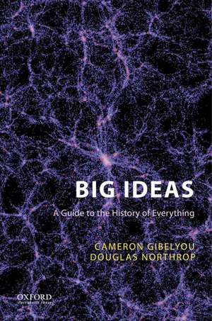 Big Ideas: A Guide to the History of Everything de Cameron Gibelyou