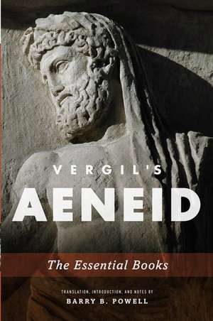 Vergil's Aeneid: The Essential Books de Barry B. Powell