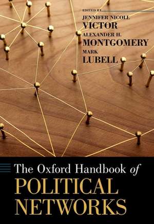 The Oxford Handbook of Political Networks de Jennifer Nicoll Victor