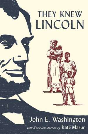 They Knew Lincoln de John E. Washington