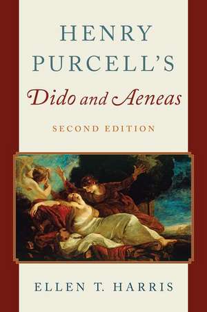 Henry Purcell's Dido and Aeneas de Ellen T. Harris