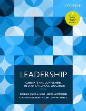 Leadership: Contexts and Complexities in Early Childhood Education de Manjula Waniganayake