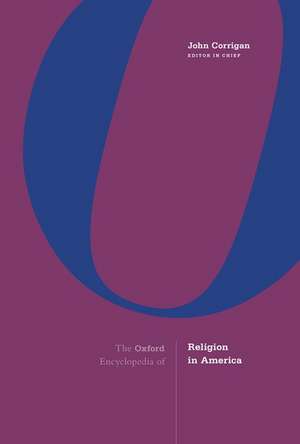 The Oxford Encyclopedia of Religion in America de John Corrigan