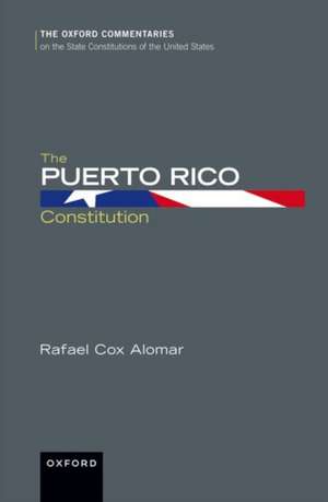 The Puerto Rico Constitution de Rafael Cox Alomar