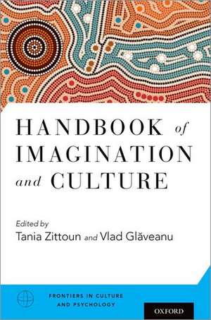 Handbook of Imagination and Culture de Tania Zittoun