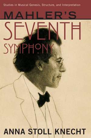 Mahler's Seventh Symphony de Anna Stoll Knecht