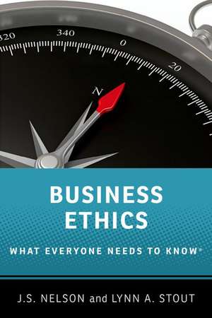 Business Ethics: What Everyone Needs to Know de J.S. Nelson