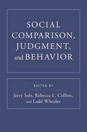 Social Comparison, Judgment, and Behavior de Jerry Suls