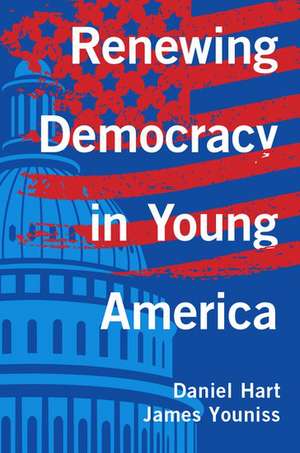 Renewing Democracy in Young America de Daniel Hart