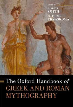 The Oxford Handbook of Greek and Roman Mythography de R. Scott Smith