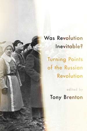 Was Revolution Inevitable? de Tony Brenton