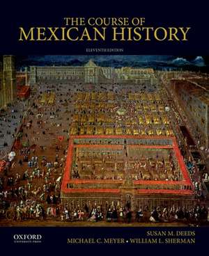 The Course of Mexican History de Susan M. Deeds