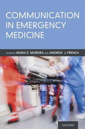 Communication in Emergency Medicine de Maria E. Moreira