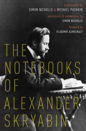 The Notebooks of Alexander Skryabin de Simon Nicholls