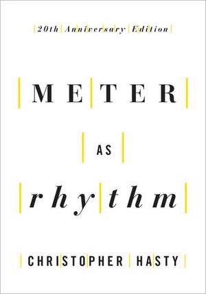 Meter as Rhythm: 20th Anniversary Edition de Christopher Hasty