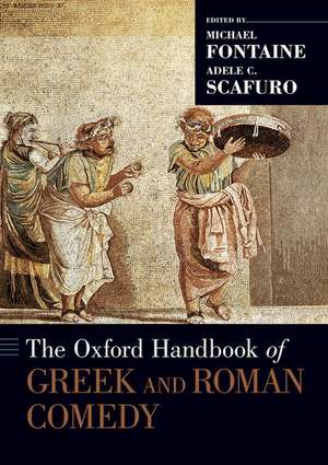 The Oxford Handbook of Greek and Roman Comedy de Michael Fontaine